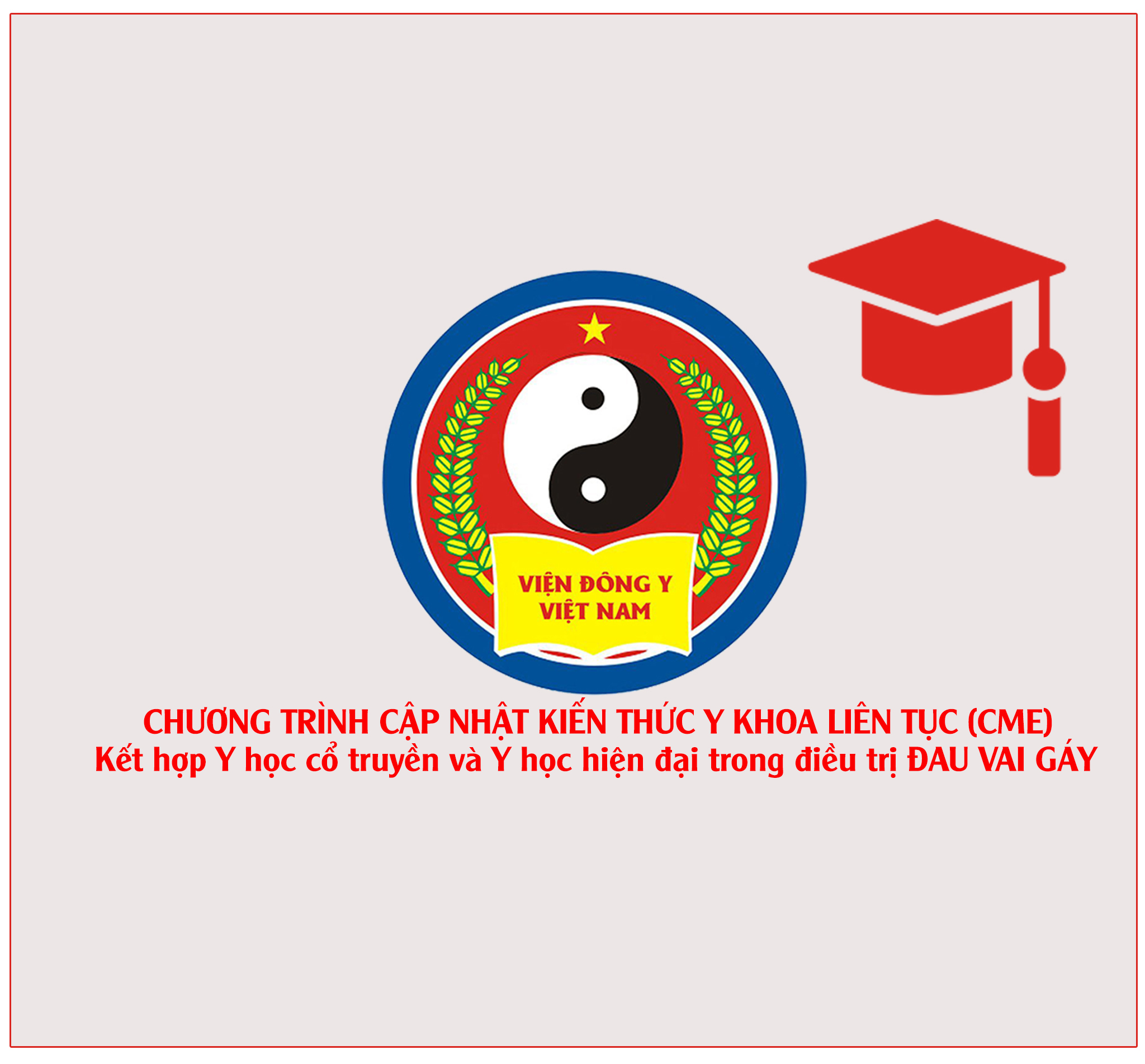 CHƯƠNG TRÌNH CẬP NHẬT KIẾN THỨC Y KHOA LIÊN TỤC (CME) – ĐAU VAI GÁY