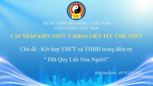 CME YHCT T6/2025 K3 Chuyên đề : Kết hợp YHCT và YHHĐ trong điều trị bệnh đột quỵ liệt nửa người