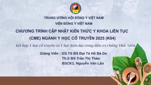 CME YHCT T7 K04 – Kết hợp YHCT và YHHĐ trong chuẩn đoán và điều trị chứng Thất Miên.